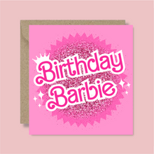 Load image into Gallery viewer, Birthday Barbie Card - Blush Boulevard Greeting Card
