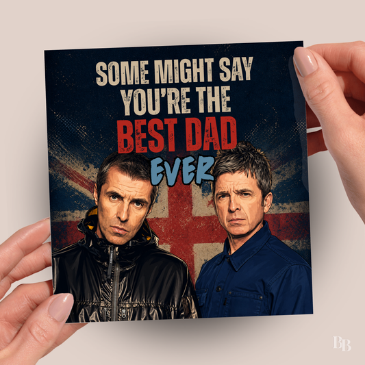 Oasis Some Might Say Father's Day Card