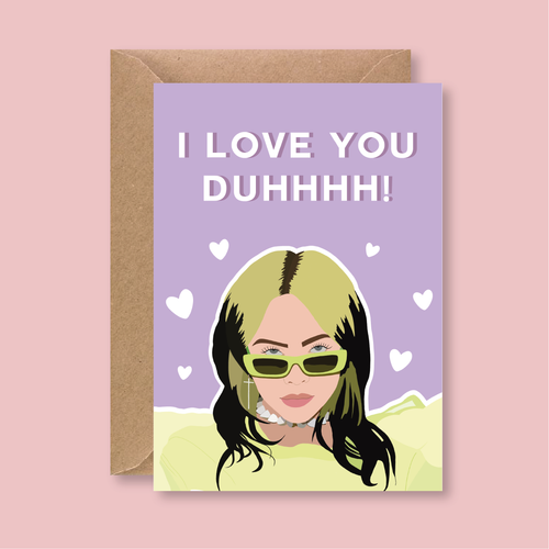 Billie Eilish I Love You Duh Card - Blush Boulevard Greeting Card