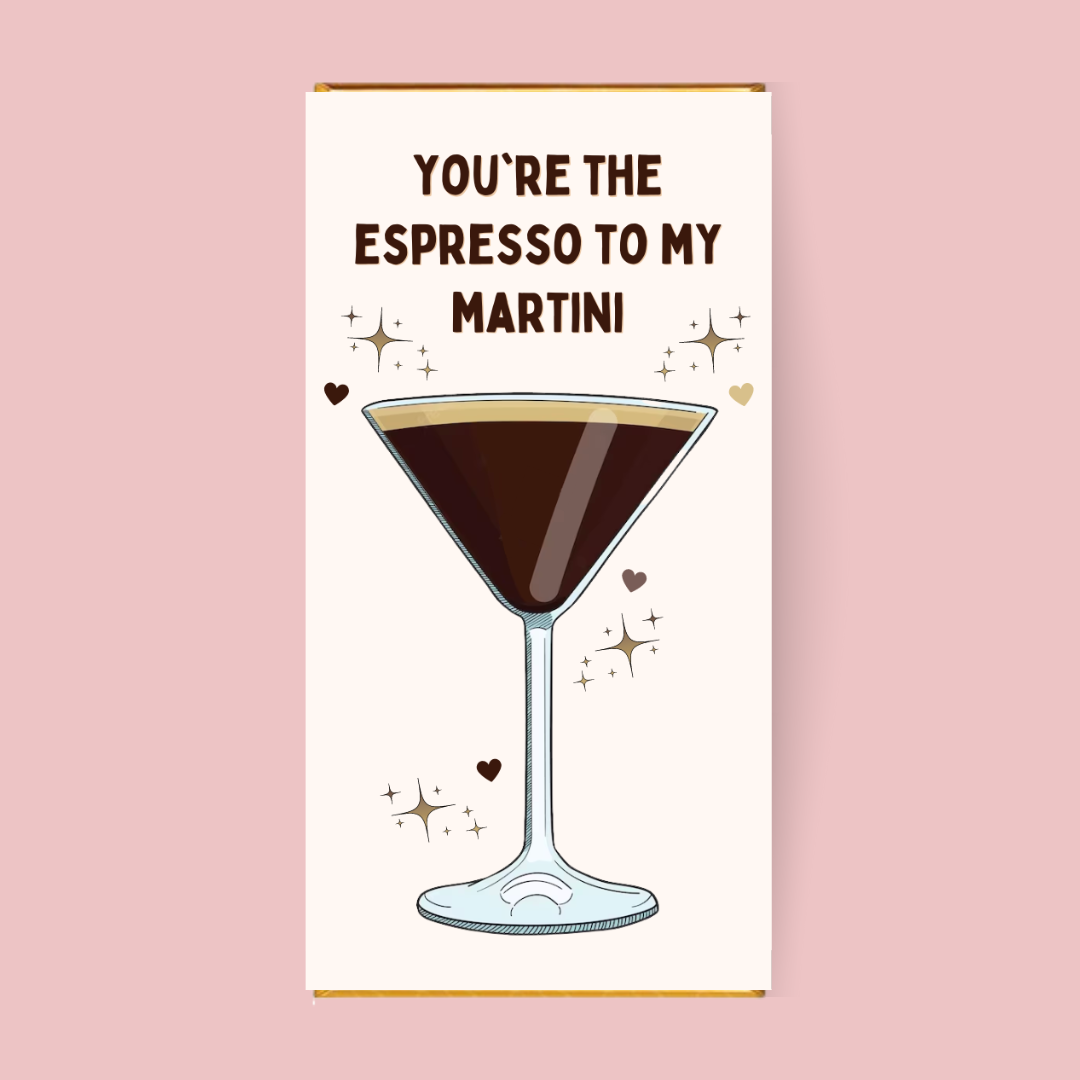 You're The Espresso To My Martini Chocolate Bar - Blush Boulevard Chocolate Bar