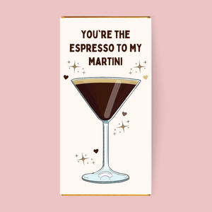 You're The Espresso To My Martini Chocolate Bar - Blush Boulevard Chocolate Bar