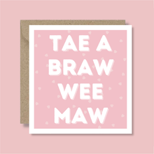 Load image into Gallery viewer, Scottish Braw Wee Maw Card - Blush Boulevard Greeting Card
