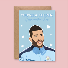 Load image into Gallery viewer, Ederson You&#39;re A Keeper Manchester City Valentine&#39;s Card - Blush Boulevard Greeting Card
