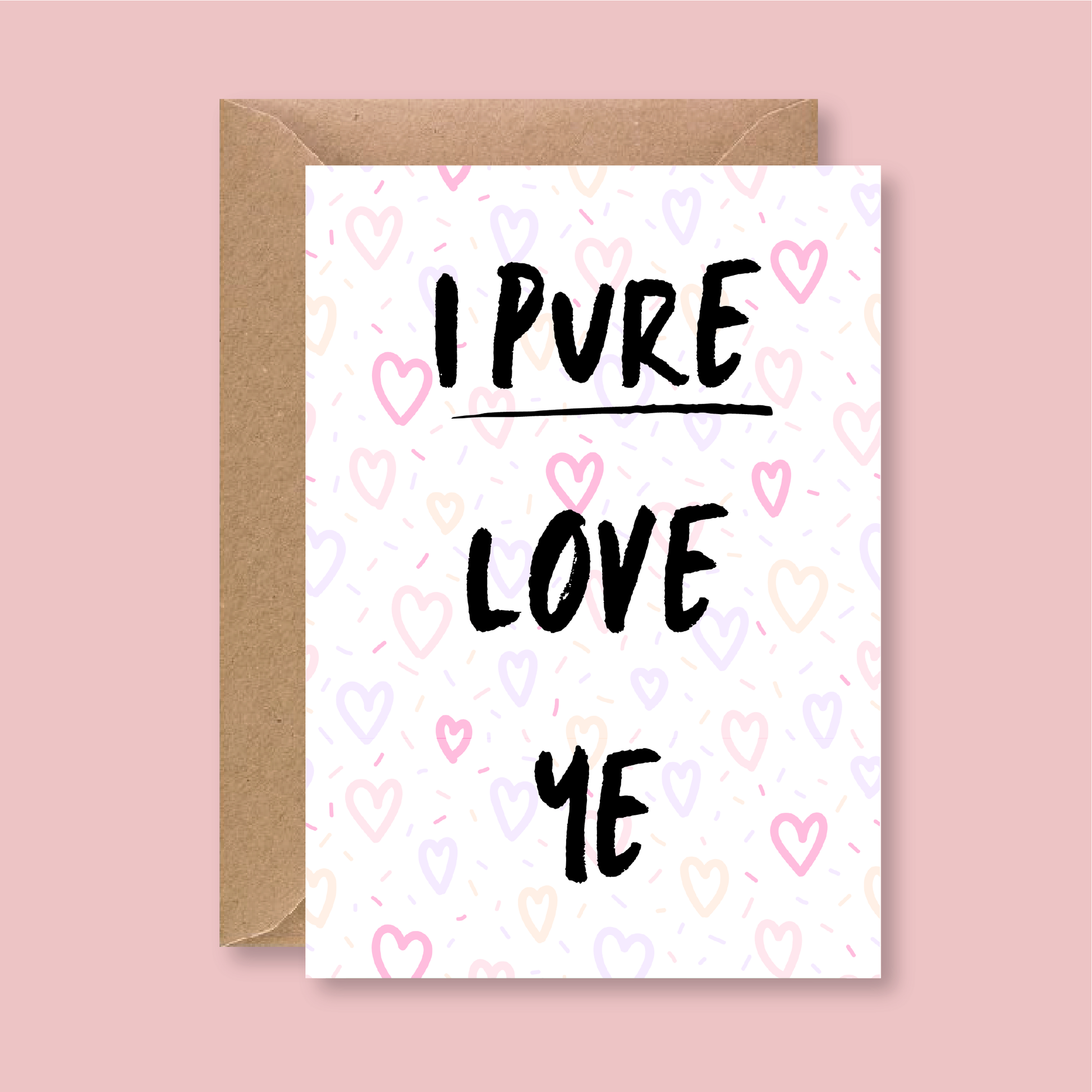 I Pure Love Ye Card - Blush Boulevard Greeting Card