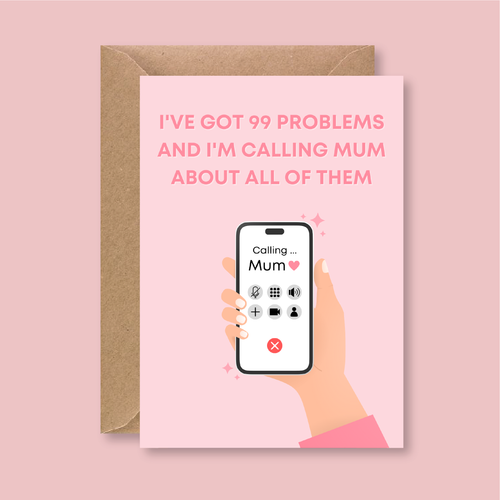 99 Problems Calling Mum Card - Blush Boulevard Greeting Card