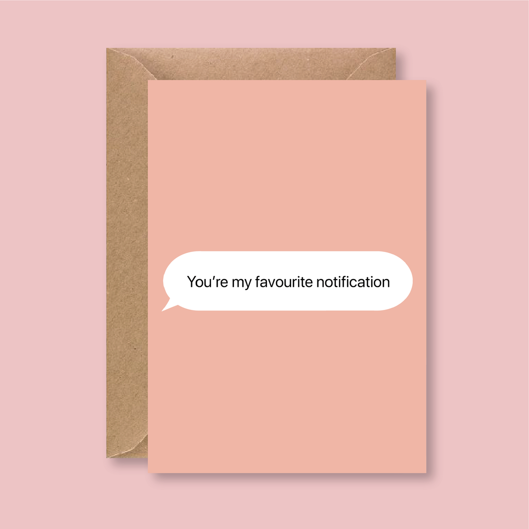 You're My Favourite Notification Card - Blush Boulevard Greeting Card